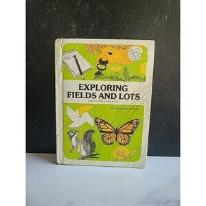 Exploring Fields And Lots By Seymour Simon